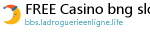 FREE Casino bng slot